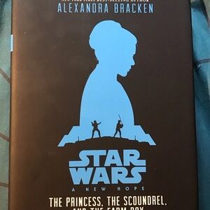 Star Wars The Princess, The Scoundrel And The Farm Boy Alexandra Bracken HC book